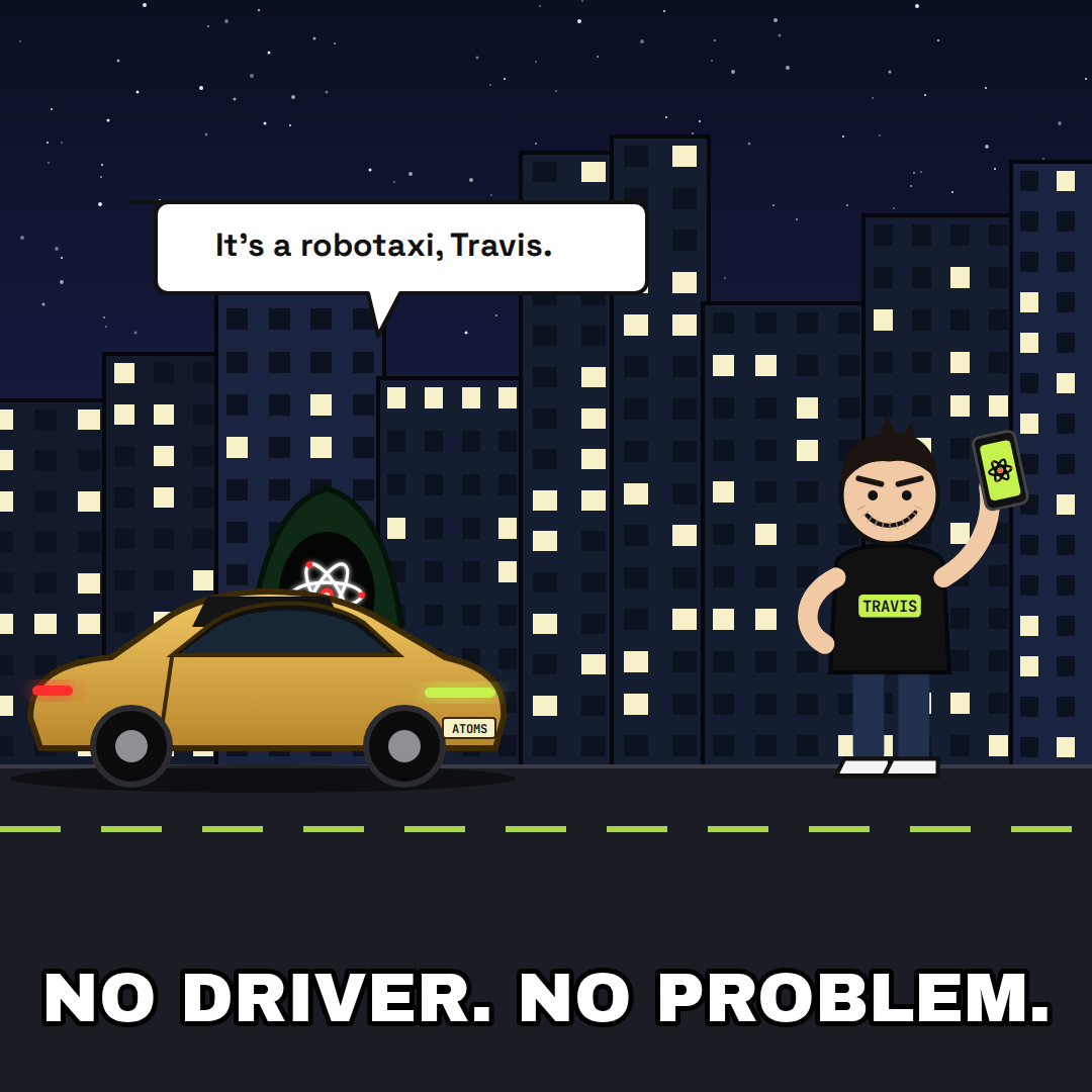 It's a robotaxi, Travis.